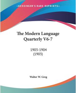 The Modern Language Quarterly V6-7 1903-1904 (1903)