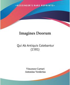 Imagines Deorum Qui Ab Antiquis Colebantur (1581) - Vincenzo Cartari, Antonius Verderius