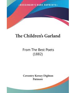 The Children's Garland From The Best Poets (1882)