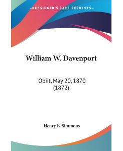 William W. Davenport Obiit, May 20, 1870 (1872) - Henry E. Simmons