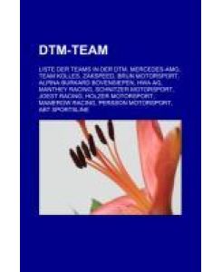 DTM-Team Liste der Teams in der DTM, Mercedes-AMG, Team Kolles, Zakspeed, Brun Motorsport, Alpina Burkard Bovensiepen, HWA AG, Manthey Racing, Schnitzer Motorsport, Joest Racing, Holzer Motorsport, Mamerow Racing, Persson Motorsport