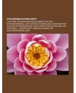 Straßenbauvorschrift Liste der technischen Regelwerke für das Straßenwesen, Liste der Richtlinien und Vorschriften für das Straßenwesen, Richtlinien für die Anlage von Straßen ¿ Querschnitt, Empfehlungen für Radverkehrsanlagen