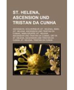 St. Helena, Ascension und Tristan da Cunha Ascension, Gouverneur (St. Helena), Insel (St. Helena, Ascension und Tristan da Cunha), Inselgruppe (St. Helena, Ascension und Tristan da Cunha), Ort in St. Helena, Ascension und Tristan da Cunha, St. Helena, Tristan da Cunha