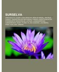 Surselva Crestaulta, Cuort Ligia Grischa, Rein da Medel, Maurus Carnot, Bahnstrecke Reichenau-Tamins¿Disentis/Mustér, Sternwarte Mirasteilas, Latour, Lukmanierpass, Vorderrhein, Mont, Flond, Fil de Cassons, Jochberg, Freie von Laax, Greina