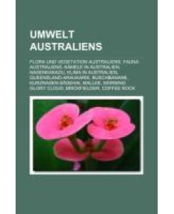 Umwelt Australiens Flora und Vegetation Australiens, Fauna Australiens, Kamele in Australien, Nasenkakadu, Klima in Australien, Queensland-Araukarie, Buschbanane, Kurznasen-Sägehai, Mallee, Morning Glory Cloud, Brickfielder, Coffee Rock