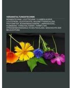 Veranstaltungstechnik Bühnentechnik, Lichttechnik, V-Lambda-Kurve, Lichtstrom, Leuchtdichte, Bajonettverschluss, Photometer, Bühnenmaschinerie, Lampensockel, Klebeband, Vorschaltgerät, Farbfilter, Straßenbahnsignale in Deutschland, Geschichte der Beleuchtung