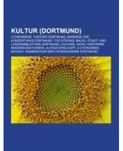 Kultur (Dortmund) Loveparade, Theater Dortmund, Marienaltar, Konzerthaus Dortmund, Too Strong, Balko, Stadt- und Landesbibliothek Dortmund, Cochise, Axxis, Hartware Medienkunstverein, Alfons Spielhoff, 2-3 Straßen, Mayday