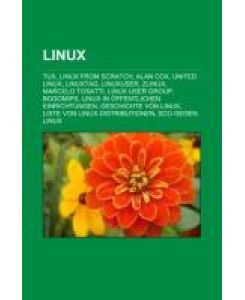 Linux Tux, Linux From Scratch, Alan Cox, United Linux, LinuxTag, LinuxUser, ZLinux, Marcelo Tosatti, Linux User Group, BogoMips, Linux in öffentlichen Einrichtungen, Geschichte von Linux, Liste von Linux-Distributionen, SCO gegen Linux