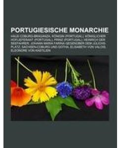 Portugiesische Monarchie Haus Coburg-Braganza, Königin (Portugal), Königlicher Hoflieferant (Portugal), Prinz (Portugal), Heinrich der Seefahrer, Johann Maria Farina gegenüber dem Jülichs-Platz, Sachsen-Coburg und Gotha, Elisabeth von Valois