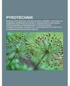 Pyrotechnik Brisanz, Detonation, TNT-Äquivalent, Zünder, Liste der UN-Nummern, Sprengstoffgesetz, Zündschnur, Explosion, Sprengzünder, Zündmaschine, Pyrotechniker, Dynamitfischerei, Zündmittel, Zündtemperatur, Depyfag, Flammendurchschlagsicherung