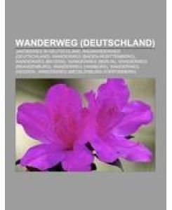 Wanderweg (Deutschland) Jakobsweg in Deutschland, Radwanderweg (Deutschland), Wanderweg (Baden-Württemberg), Wanderweg (Bayern), Wanderweg (Berlin), Wanderweg (Brandenburg), Wanderweg (Hamburg), Wanderweg (Hessen), Wanderweg (Mecklenburg-Vorpommern)