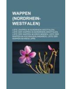 Wappen (Nordrhein-Westfalen) Liste (Wappen in Nordrhein-Westfalen), Liste der Wappen in Nordrhein-Westfalen, Liste der Wappen im Kreis Minden, Liste der Wappen im Hochsauerlandkreis, Liste der Wappen im Kreis Lippe