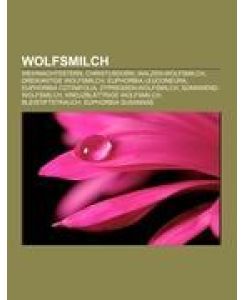 Wolfsmilch Weihnachtsstern, Christusdorn, Walzen-Wolfsmilch, Dreikantige Wolfsmilch, Euphorbia leuconeura, Euphorbia cotinifolia, Zypressen-Wolfsmilch, Sonnwend-Wolfsmilch, Kreuzblättrige Wolfsmilch, Bleistiftstrauch, Euphorbia susannae