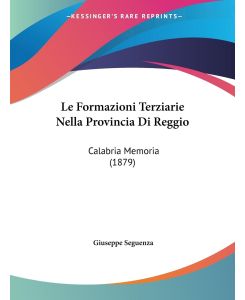 Le Formazioni Terziarie Nella Provincia Di Reggio Calabria Memoria (1879) - Giuseppe Seguenza