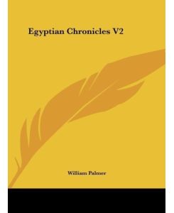 Egyptian Chronicles V2 - William Palmer