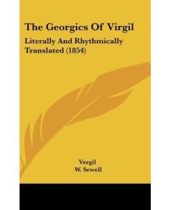 The Georgics Of Virgil Literally And Rhythmically Translated (1854) - Vergil