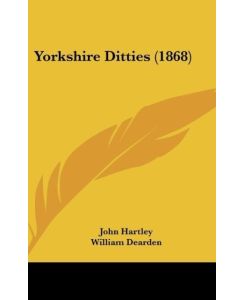 Yorkshire Ditties (1868) - John Hartley