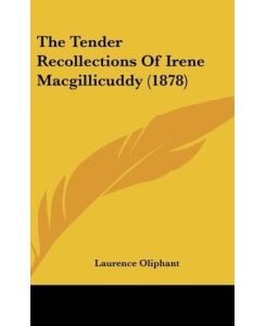 The Tender Recollections Of Irene Macgillicuddy (1878) - Laurence Oliphant