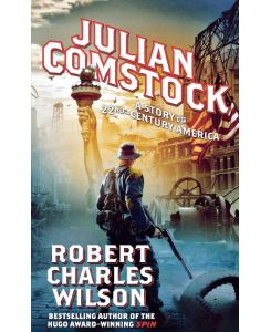 JULIAN COMSTOCK - Robert Charles Wilson