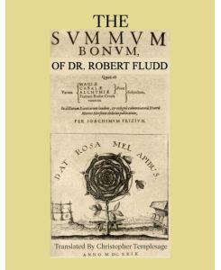 The Summum Bonum Of Dr. Robert Fludd - Robert Fludd