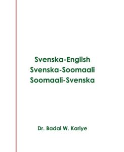 Svenska-English Svenska-Soomaali Soomaali-Svenska - Badal W. Kariye