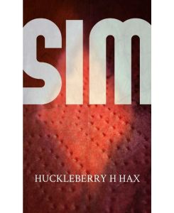 SIM - Huckleberry Hax