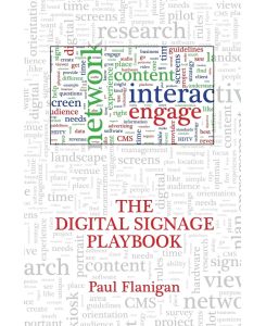 The Digital Signage Playbook - Paul Flanigan