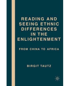 Reading and Seeing Ethnic Differences in the Enlightenment From China to Africa - B. Tautz