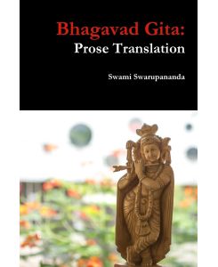 Bhagavad Gita Prose Translation - Swami Swarupananda