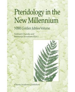 Pteridology in the New Millennium NBRI Golden Jubilee Volume
