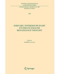 John Dee: Interdisciplinary Studies in English Renaissance Thought