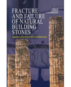 Fracture and Failure of Natural Building Stones Applications in the Restoration of Ancient Monuments