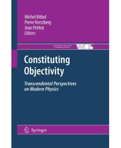 Constituting Objectivity Transcendental Perspectives on Modern Physics