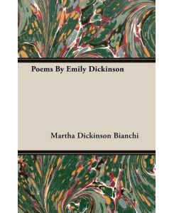 Poems By Emily Dickinson - Martha Dickinson Bianchi