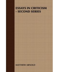Essays in Criticism - Second Series - Arnold Matthew Arnold, Matthew Arnold