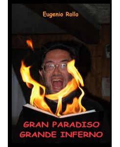 Gran Paradiso Grande Inferno - Eugenio Rollo