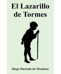 Lazarillo de Tormes, El - Diego Hurtado De Mendoza