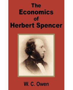 Economics of Herbert Spencer, The - W. C. Owen