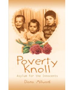 Poverty Knoll -- Asylum for the Innocents - Diana Millward