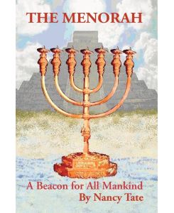 The Menorah A Beacon for All Mankind - Nancy Tate