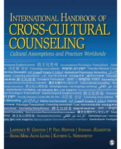 International Handbook of Cross-Cultural Counseling Cultural Assumptions and Practices Worldwide - Lawrence H. Gerstein, P. Paul Heppner, Stefanía Ægisdóttir