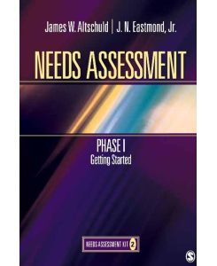 Needs Assessment Phase I Getting Started   (Book 2) - James W. Altschuld, Jr. J. N. Eastmond Eastmond