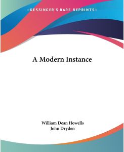 A Modern Instance - William Dean Howells, John Dryden