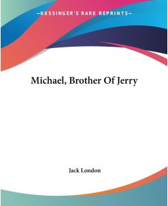 Michael, Brother Of Jerry - Jack London