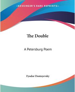The Double A Petersburg Poem - Fyodor Dostoyevsky
