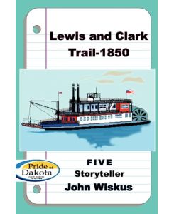 Lewis and Clark Trail-1850 - John Wiskus