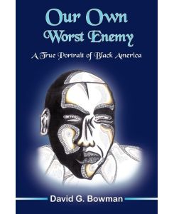 Our Own Worst Enemy - David G. Bowman