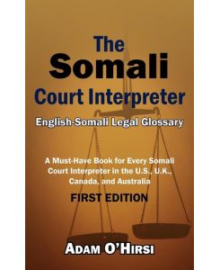 The Somali Court Interpreter - Adam I. O'Hirsi