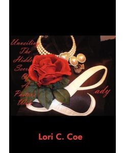 Lady Unveiling the Hidden Secrets of a Pastor's Wife - Lori C. Coe