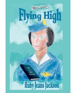 Flying High Diary of a Flight Attendant - Ruby Jeans Jackson